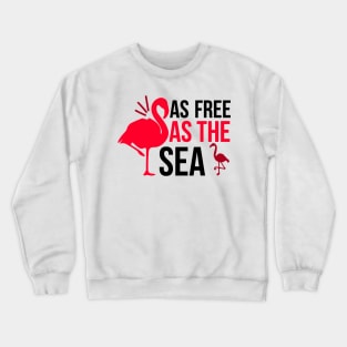 As Free As The Sea Crewneck Sweatshirt